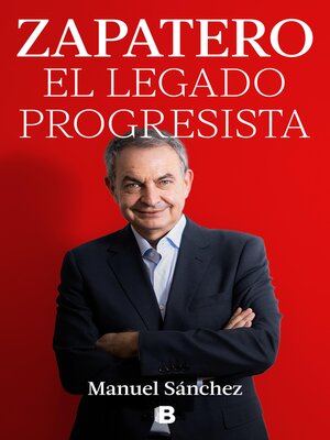 Zapatero, el legado progresista - ebook